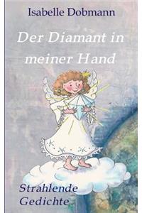 Der Diamant in meiner Hand