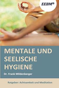 Mentale und seelische Hygiene