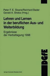 Lehren Und Lernen in Der Beruflichen Aus- Und Weiterbildung