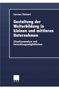 Gestaltung der Weiterbildung in kleinen und mittleren Unternehmen