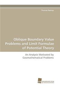 Oblique Boundary Value Problems and Limit Formulae of Potential Theory