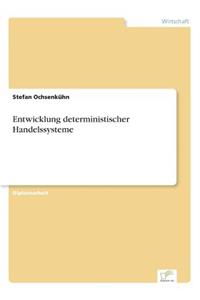 Entwicklung deterministischer Handelssysteme
