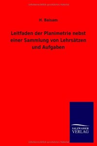 Leitfaden Der Planimetrie Nebst Einer Sammlung Von Lehrsatzen Und Aufgaben