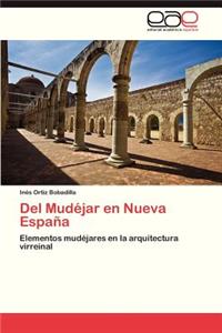 del Mudejar En Nueva Espana