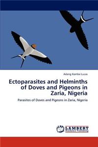 Ectoparasites and Helminths of Doves and Pigeons in Zaria, Nigeria