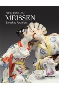 Meissen: Barockes Porzellan