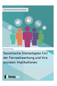 Sexistische Stereotypien (in) der Fernsehwerbung und ihre sozialen Implikationen