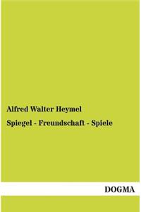 Spiegel - Freundschaft - Spiele