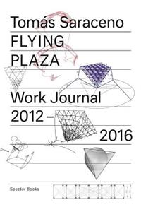 Tomás Saraceno: Flying Plaza