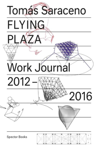 Tomás Saraceno: Flying Plaza