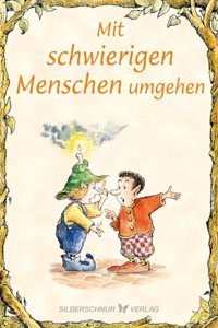 Mit schwierigen Menschen umgehen: Elfenhellfer