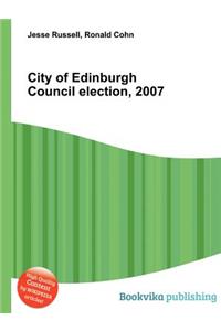 City of Edinburgh Council Election, 2007
