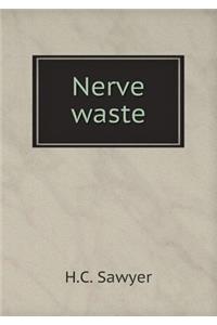 Nerve Waste