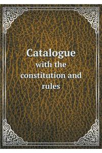 Catalogue with the constitution and rules