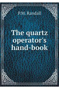 The Quartz Operator's Hand-Book