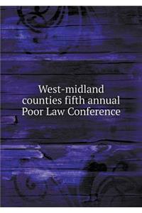 West-Midland Counties Fifth Annual Poor Law Conference