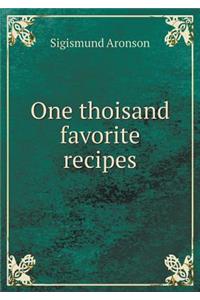 One Thoisand Favorite Recipes