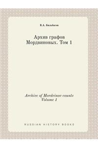 Archive of Mordvinov Counts Volume 1