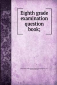 Eighth grade examination question book