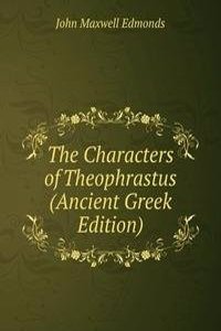Characters of Theophrastus (Ancient Greek Edition)