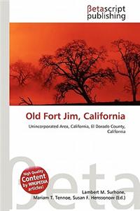 Old Fort Jim, California