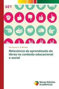 Relevância do aprendizado da líbras no contexto educacional e social