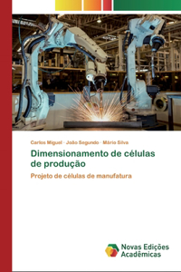 Dimensionamento de células de produção