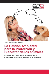 Gestión Ambiental para la Protección y Bienestar de los animales