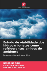 Estudo de viabilidade dos hidrocarbonetos como refrigerantes amigos do ambiente