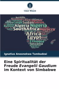 Eine Spiritualität der Freude Evangelii Gaudium im Kontext von Simbabwe