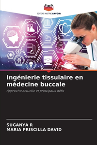 Ingénierie tissulaire en médecine buccale