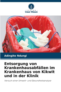 Entsorgung von Krankenhausabfällen im Krankenhaus von Kikwit und in der Klinik