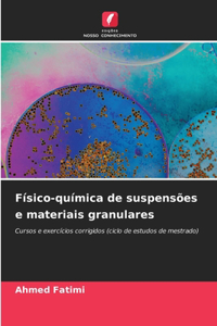 Físico-química de suspensões e materiais granulares