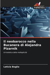 Il neobarocco nella Bucanera di Alejandra Pizarnik