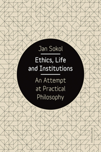 Ethics, Life and Institutions