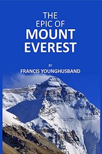 The Epic Of Mount Everest