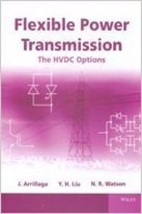 Flexible Power Transmission: The Hvdc Options