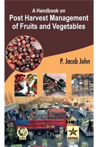 Handbook on Post Harvest Management of Fruits and Vegetables