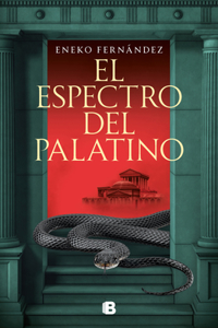 El Espectro del Palatino / The Palatine Specter