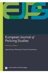 Policing in Times of Uncertainty