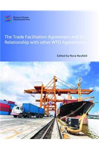 Trade Facilitation Agreement and Its Relationship with Other Wto Agreements