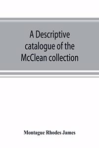 descriptive catalogue of the McClean collection of manuscripts in the Fitzwilliam museum