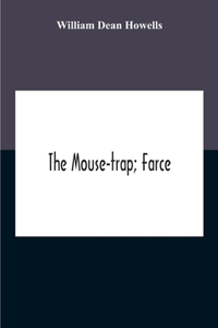 Mouse-Trap; Farce