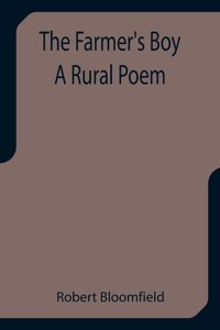 Farmer's Boy A Rural Poem