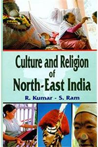 Culture and Religion of North-East India, 283pp., 2013