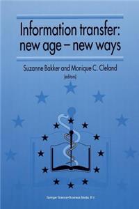 Information Transfer: New Age -- New Ways