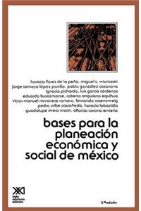 Bases Para La Planeacion Economica de Mexico