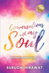 Conversations With My Soul: Gateway to Receiving You