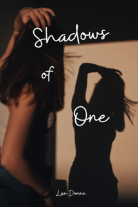 Shadows of One