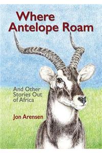 Where Antelope Roam